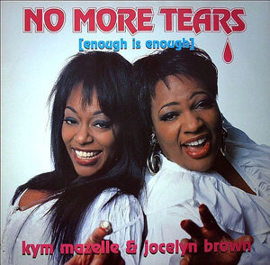 Kym Mazelle & Jocelyn Brown - No More Tears (Enough Is Enough) (12", Single)