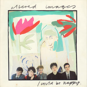 Altered Images - I Could Be Happy (7", Single, Cya)