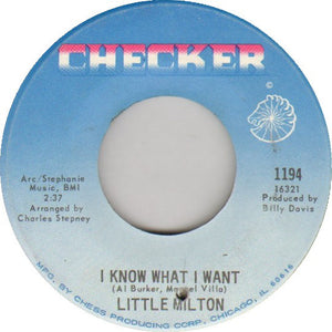 Little Milton - I Know What I Want / You Mean Everything To Me (7", Single)