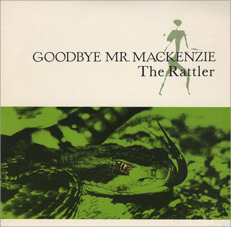 Goodbye Mr. Mackenzie - The Rattler (12