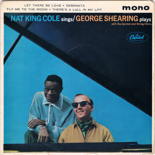Nat King Cole & The George Shearing Quintet - Nat King Cole Sings / George Shearing Plays (7", EP, Mono)