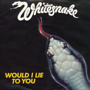 Whitesnake - Would I Lie To You (7", Single)