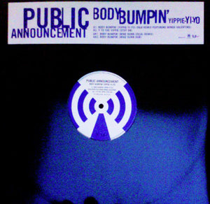 Public Announcement - Body Bumpin' Yippie-Yi-Yo (12", Promo)