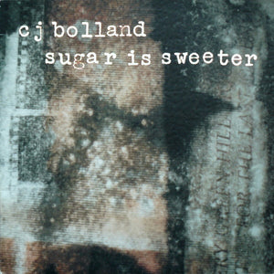 CJ Bolland - Sugar Is Sweeter (12")