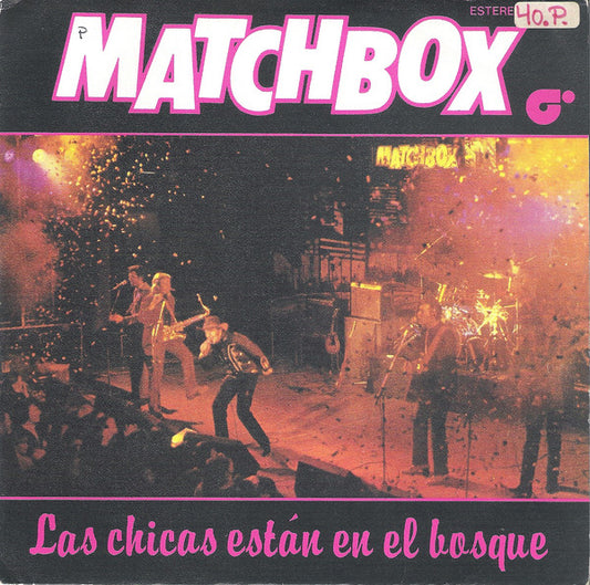 Matchbox (3) - Las Chicas Están En El Bosque (Babe's In The Wood) (7", Single)