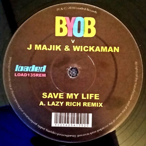 BYOB (3) V J Majik & Wickaman - Save My Life (12")