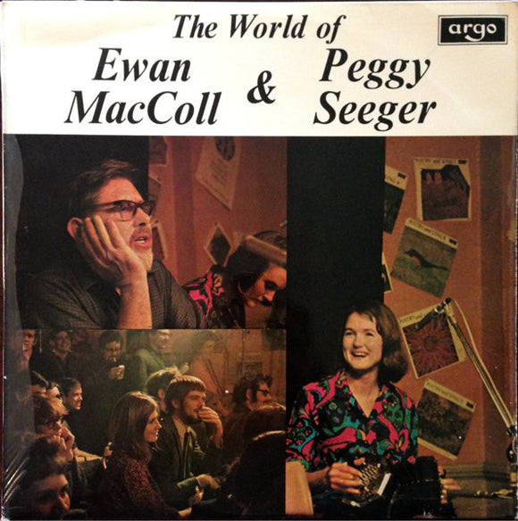 Ewan MacColl & Peggy Seeger - The World Of Ewan MacColl & Peggy Seeger (LP, Album)