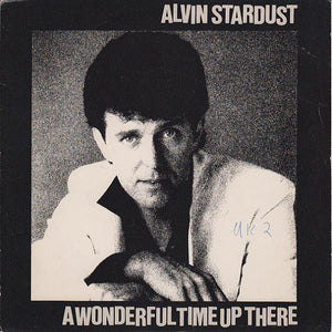Alvin Stardust - A Wonderful Time Up There (7", Single)