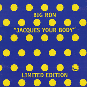 Big Ron - Jacques Your Body (12", Ltd)