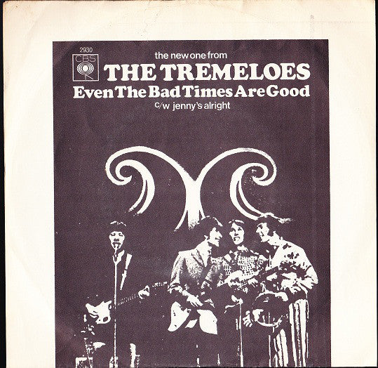 The Tremeloes - Even The Bad Times Are Good (7