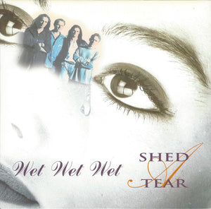 Wet Wet Wet - Shed A Tear (7", Single)
