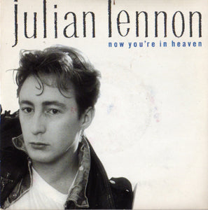 Julian Lennon - Now You're In Heaven (7", Pap)