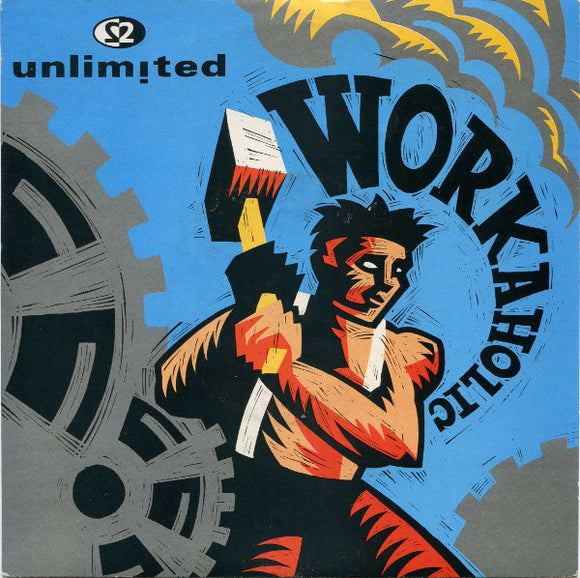 2 Unlimited - Workaholic (7