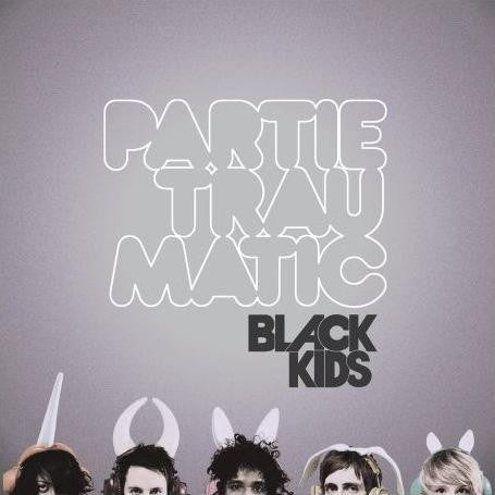 Black Kids - Partie Traumatic (CD, Album)