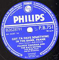 Frankie Vaughan And The Kaye Sisters - Got-Ta Have Something In The Bank Frank / Single (Shellac, 10")