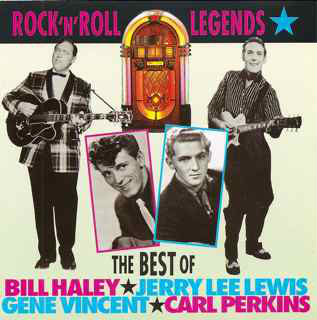 Bill Haley, Jerry Lee Lewis, Gene Vincent, Carl Perkins - Rock 'N' Roll Legends: The Best Of Bill Haley, Jerry Lee Lewis, Gene Vincent, Carl Perkins (CD, Comp)