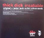 Thick Dick - Insatiable (12")