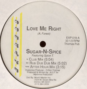 Sugar-N-Spice Featuring Spice T. - Love Me Right (12")
