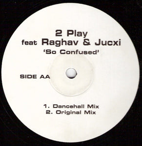 2 Play* feat Raghav & Jucxi - So Confused (12")