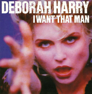 Deborah Harry - I Want That Man (7", Single)