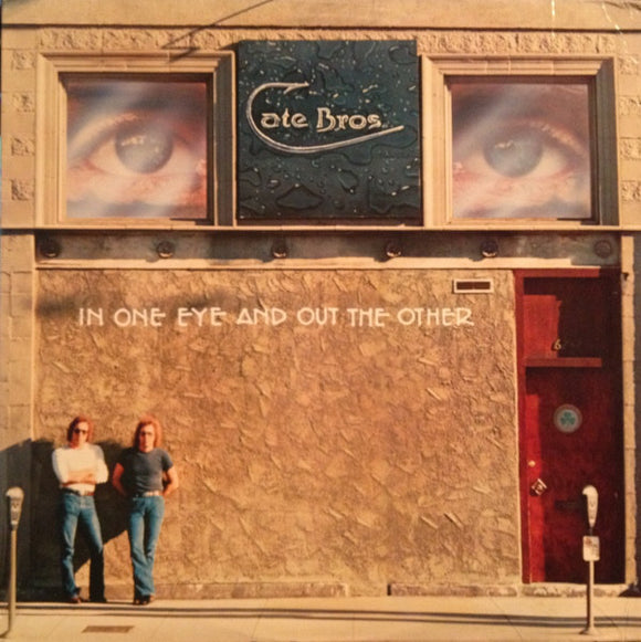 Cate Bros.* - In One Eye And Out The Other (LP, Album)