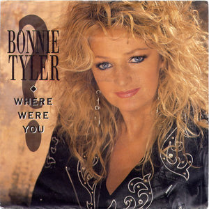 Bonnie Tyler - Where Were You (7", Single)