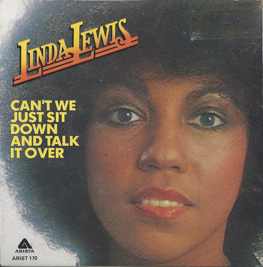 Linda Lewis - Can't We Just Sit Down And Talk It Over (7")