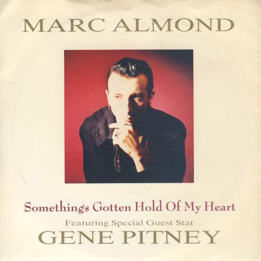 Marc Almond Featuring Special Guest Star Gene Pitney - Something's Gotten Hold Of My Heart (7", Single, Pap)