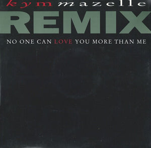 Kym Mazelle - No One Can Love You More Than Me (Remix) (12", Single)