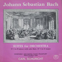 Johann Sebastian Bach, Symphonie-Orchester Radio Frankfurt*, Carl Schuricht, Klaus Pohlers - Suites For Orchestra, No. 2 In B-Minor With Solo Flute. No. 3 In D-Major (LP, Mono)