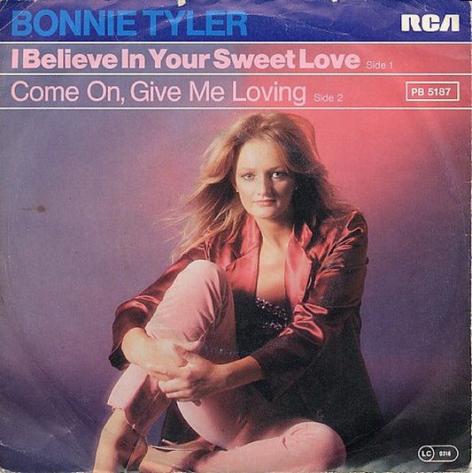 Bonnie Tyler - I Believe In Your Sweet Love (7", Single)