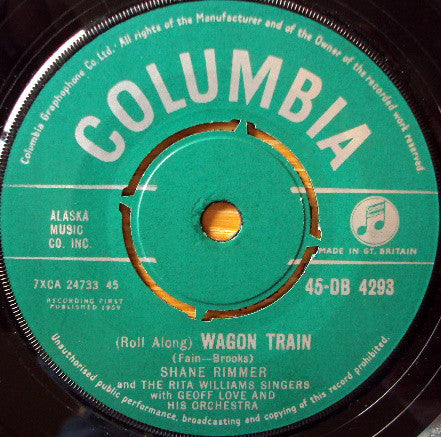 Shane Rimmer (2) And The Rita Williams Singers With Geoff Love And His Orchestra* - (Roll Along) Wagon Train (7")