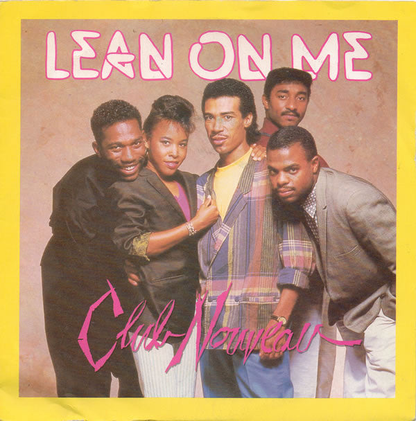 Club Nouveau - Lean On Me (7", Single, Pap)