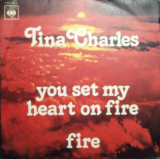 Tina Charles - You Set My Heart On Fire / Fire (7")