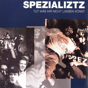 Spezializtz - Tut Was Ihr Nicht Lassen Könnt (12", Blu)