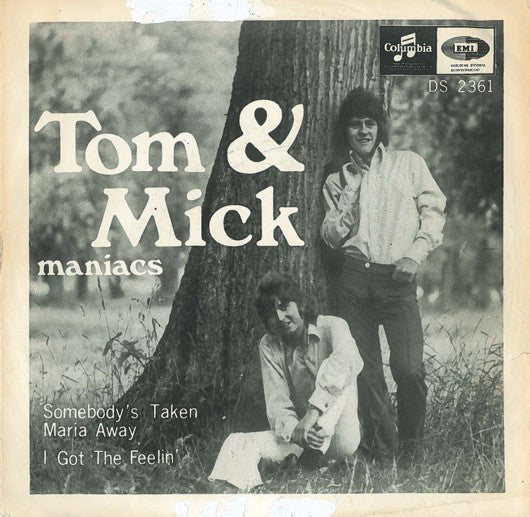 Tom & Mick Maniacs - Somebody's Taken Maria Away (7