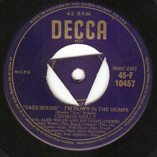 George Melly With Alex Welsh And His Dixielanders* - I'm Down In The Dumps (7", Single)
