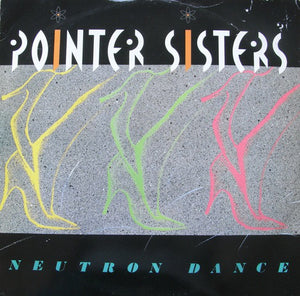 Pointer Sisters - Neutron Dance (12", Single)