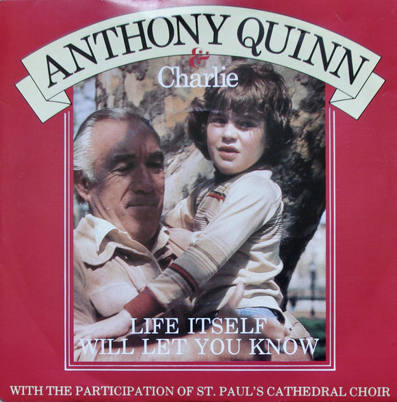 Anthony Quinn And Charlie (30) - Life Itself Will Let You Know (7