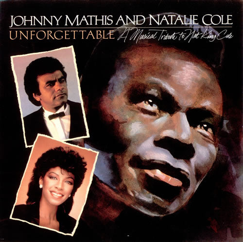 Johnny Mathis And Natalie Cole - Unforgettable: A Musical Tribute To Nat King Cole (LP, Album)