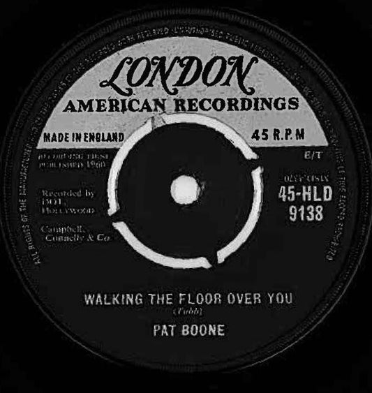 Pat Boone - Walking The Floor Over You (7", Single)
