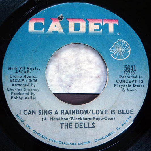 The Dells - I Can Sing A Rainbow / Love Is Blue (7", Single)