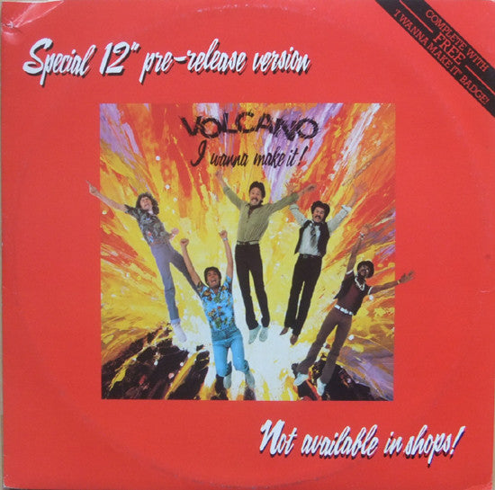 Volcano (11) - I Wanna Make It, Yeah I Do (12