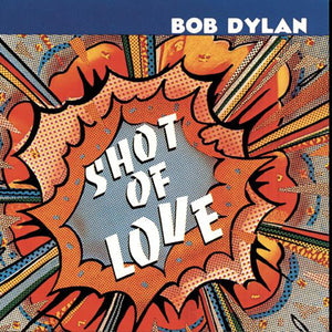 Bob Dylan - Shot Of Love (CD, Album)