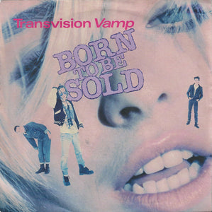 Transvision Vamp - Born To Be Sold (7", Single)