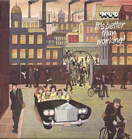 Mud - It's Better Than Working (LP, Album)