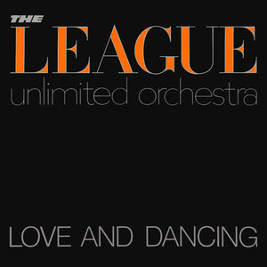 The League Unlimited Orchestra - Love And Dancing (LP, Album)