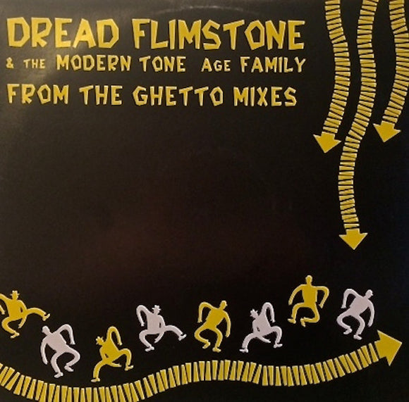 Dread Flimstone & The Modern Tone Age Family - From The Ghetto Mixes (12