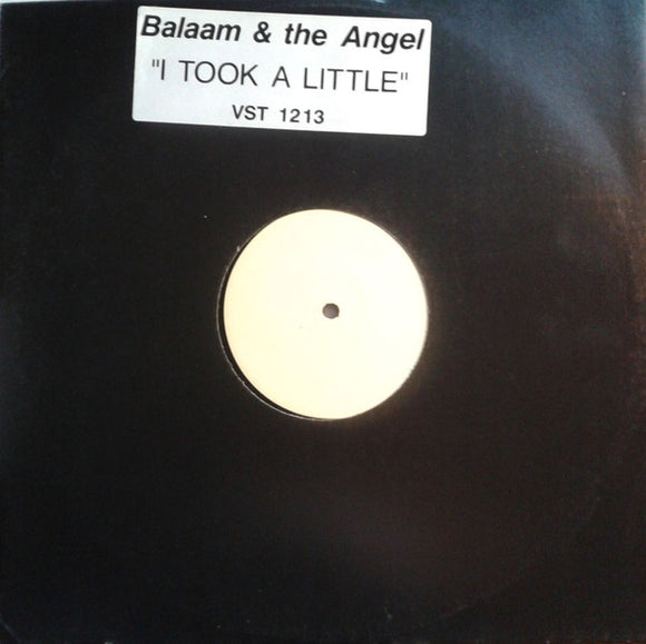 Balaam & The Angel* - I Took A Little (12