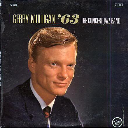 The Concert Jazz Band* - Gerry Mulligan '63 (LP, Album)